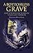 A Bottomless Grave: and Other Victorian Tales of Terror