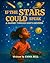 If The Stars Could Speak: A...