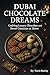 Dubai Chocolate Dreams: Cra...