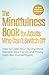 The Mindfulness Book for Adults Who Can’t Switch Off by Rowan  James