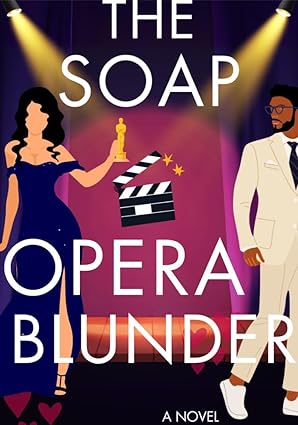 The Soap Opera Blunder (Book 1 in The New Beginnings Series)