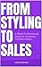 From Styling to Sales: A Re...