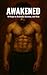 Awakened: 10 Steps to Rebui...