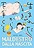 Maldestro dalla nascita