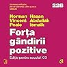 Forța gândirii pozitive. Ediție pentru secolul XXI
