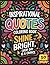 Shine Bright, Inspirational...