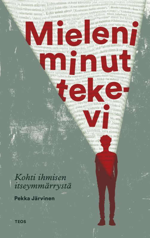 Mieleni minut tekevi -  Kohti ihmisen itseymmärrystä