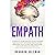 Empath: A Complete Guide fo...