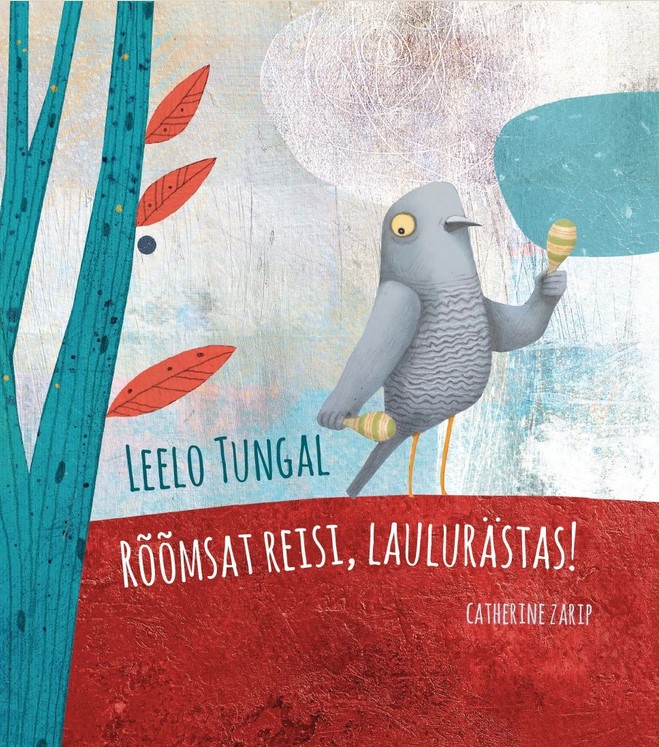 Rõõmsat reisi, laulurästas! (Hardcover)