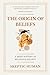 The Origin of Beliefs: A Br...