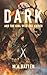 DARK: And the Girl with the...