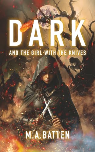 DARK: And the Girl with the Knives: Special Dark Edition (The Prodigy Series)