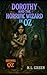 Dorothy and the Horrific Wi...