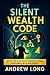 The Silent Wealth Code: How...