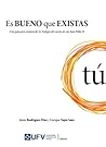 Es bueno que exis...