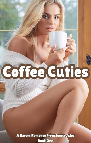 Coffee Cuties: A Cozy Slice of Life Harem Romance (Coffee Cuties: An Older Man Younger Women Harem Series Book 1)