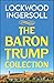 The Baron Trump Collection by Lockwood Ingersoll