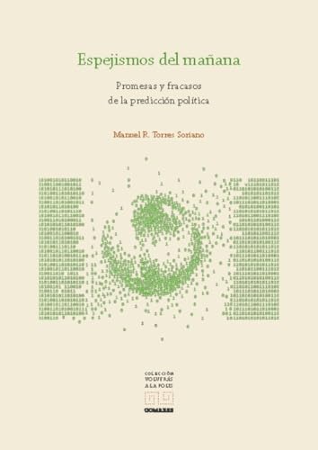 Espejismos del mañana: Promesas y fracasos de la predicción política (Paperback)