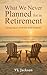 What We Never Planned for in Retirement by VL Jackson