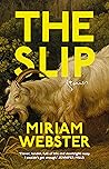 The Slip by Miriam  Webster