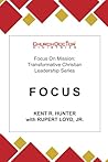 Focus: Focus on Mission: Transformative Christian Leadership Series