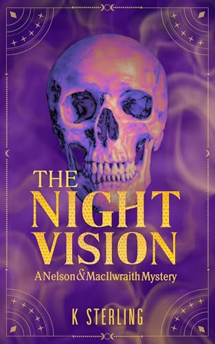 The Night Vision: A Nelson & MacIlwraith Mystery (Moon Murder Mysteries)