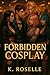 Forbidden Cosplay: A Forbid...