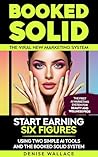 Booked Solid: Fully Booked. Six-Figure Income. One Revolutionary AI System—All On Autopilot