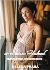 My Pregnant Husba...