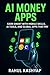 AI Money Apps: Earn Smart w...