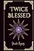 Twice Blessed