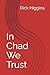 In Chad We Trust