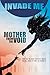 INVADE ME:: Mother from the void (INVADE ME (ENGLISH))