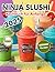 Ninja Slushi Kochbuch für A...