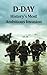 D-Day: History’s Most Ambitious Invasion (Landmarks in History)
