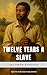 Twelve Years a Slave: The S...