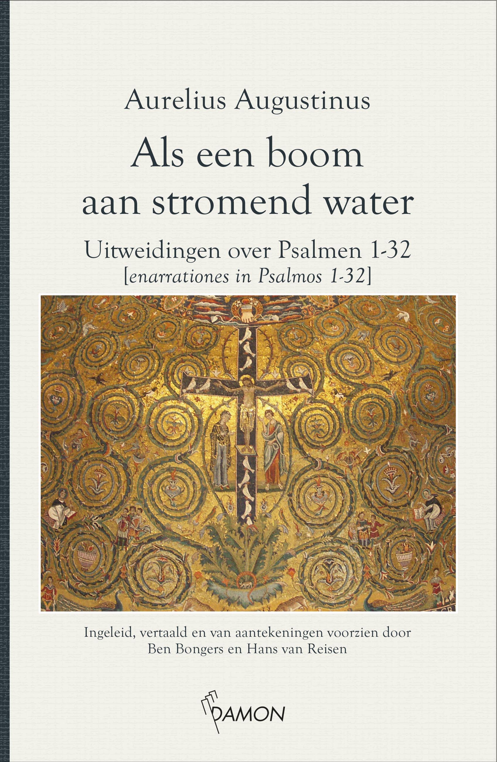 Als een boom aan stromend water: Uitweidingen over Psalmen 1-32 (Hardcover)