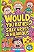 Would You Rather? Silly, Gr...