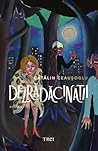 Dezrădăcinații by Cătălin Ceaușoglu