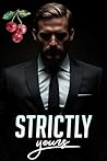 Strictly Yours