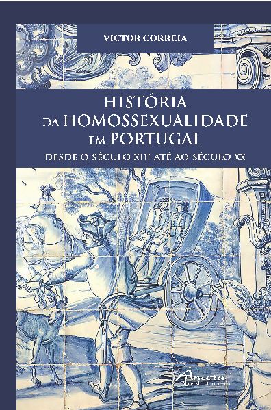 História da Homossexualidade em Portugal (Paperback)