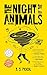 The Night of the Animals by J.J. Pascal