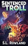 Sentenced to Troll 5