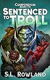Sentenced to Trol...