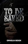 To Be Saved