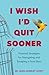 I Wish I'd Quit Sooner by Laura Hambley Lovett