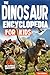 The Dinosaur Encyclopedia f...