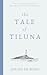 The Tale of Tiluna