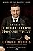 The Rise of Theodore Roosevelt by Edmund  Morris
