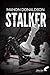 Stalker (French Edition)